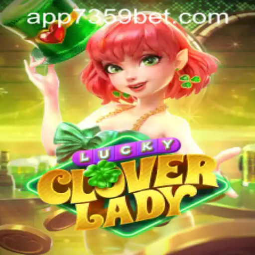 Exploring the Excitement of LuckyCloverLady: A Comprehensive Guide to 7359bet PH Login