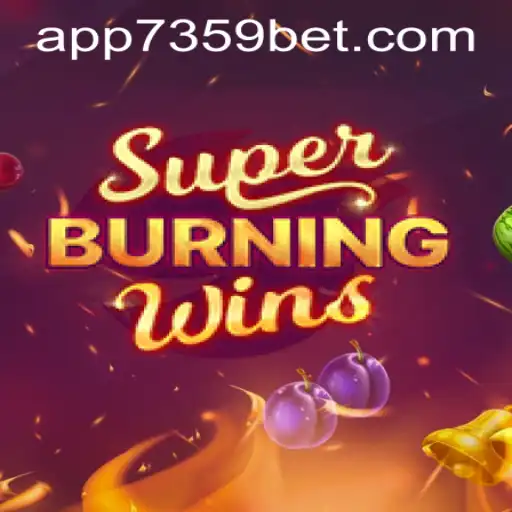 Explore the Exciting World of SuperBurningWins: A Comprehensive Guide to the Game and 7359bet PH Login