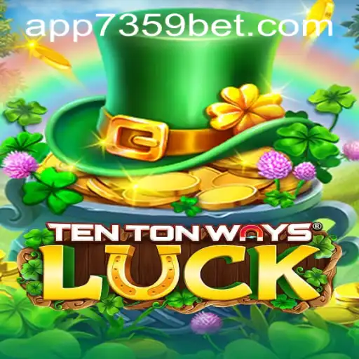 Exploring the Thrills of TenTonWaysLuck and Its Connection to 7359bet PH Login